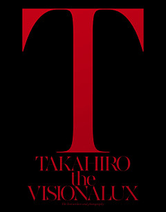 EXILE TAKAHIRO 初のソロアルバム『the VISIONALUX』2015/9/23
