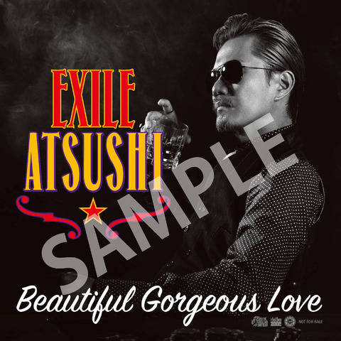 大好評発売中!!】7/6(水)発売 両A面シングル EXILE ATSUSHI「Beautiful